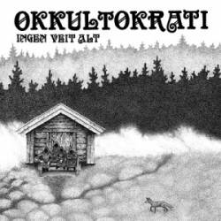Okkultokrati : Ingen Veit Alt Okkultokrati : Ingen Veit Alt